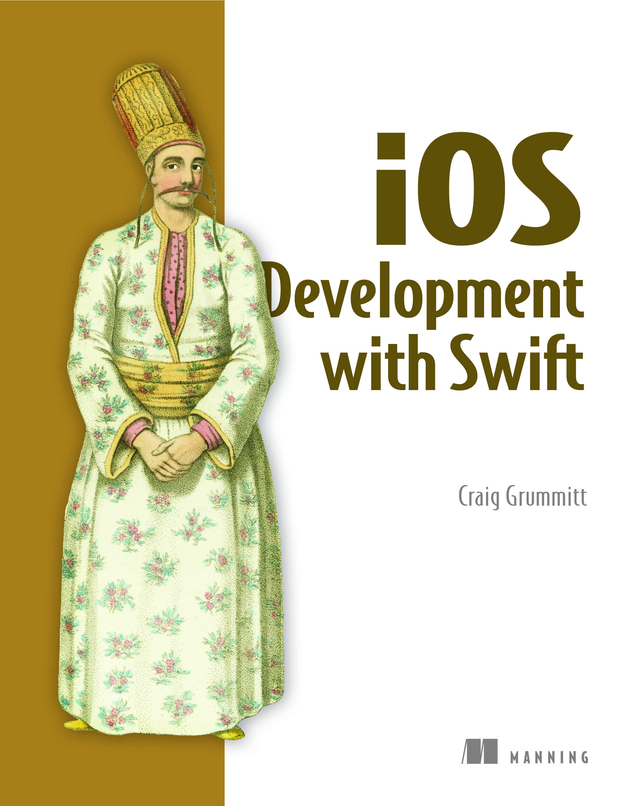 Cover of iOS Development with Swift by Craig Grummitt, Manning Publications